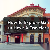 How to Explore Gansu Hexi: A Traveler's Guide to the Best Hidden Gems(图2) How to Explore Gansu Hexi: A Traveler's Guide to the Best Hidden Gems(图2)