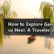 How to Explore Gansu Hexi: A Traveler's Guide to the Best Hidden Gems(图3) How to Explore Gansu Hexi: A Traveler's Guide to the Best Hidden Gems(图3)