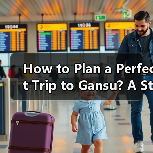 How to Plan a Perfect Trip to Gansu? A Step-by-Step Guide(图2) How to Plan a Perfect Trip to Gansu? A Step-by-Step Guide(图2)